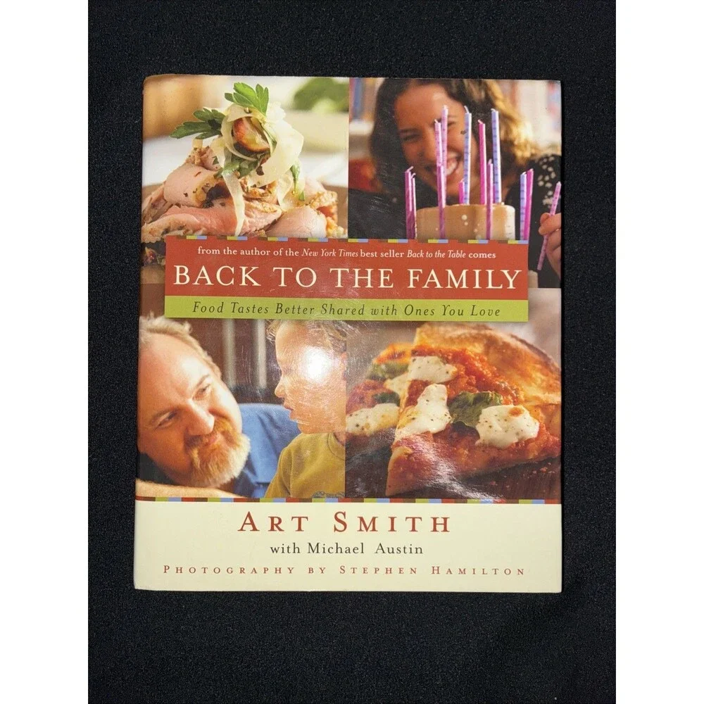 Back to the Family: Food Taste Better Shared w/ Ones You Love Cookbook Art Smith